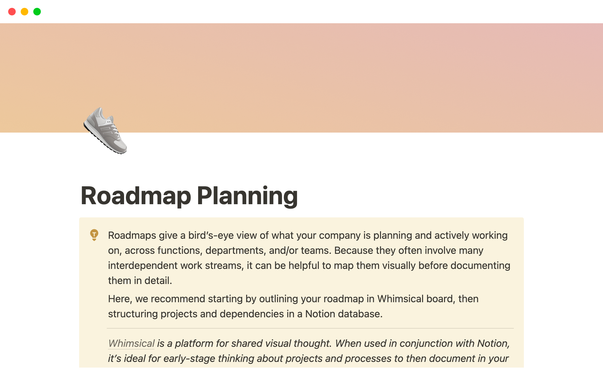 The Roadmap Planning template provides a structure for creating a roadmap and outlining associated projects and tasks to make that roadmap a reality.